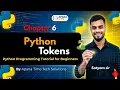 6 Python Tokens Python Programming Tutorial for Beginners