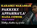 Download Lagu Karaoke Makassar Pakkeke Appasisa'la - Iwan Tompo || Nada Cowok