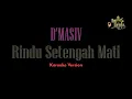 Download Lagu D'masiv - Rindu Setengah Mati (Karaoke Version)