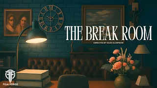 The Break Room - a Short Film