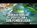 Download Lagu Keajaiban Sedekah \u0026 Istighfar #2: Sedekah Adalah Penyucian \u0026 Pembersihan - Khalid Basalamah