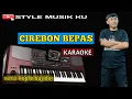 Download Lagu Cirebon Bepas / Cirebon bypass - Karaoke || koplo kendang bajidor
