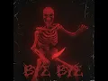 BYE BYE (Slowed+)