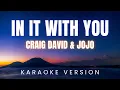 Download Lagu Craig David \u0026 JoJo - In It With You | KARAOKE