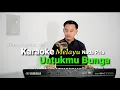 Lagu Karaoke lagu Melayu Untukmu Bunga || Nada Pria || Versi Manual Keyboard Yamaha Sx700