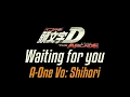 Lagu [頭文字D (Initial D) THE ARCADE] BGM #2 Waiting for you / A-One Vo: Shihori