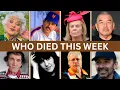 36 Celebrities who died this week