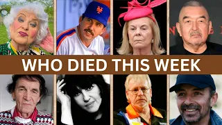 36 Celebrities who died this week