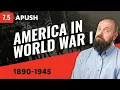 U S Entry into WORLD WAR I APUSH Review