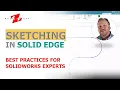 16 Sketching in Solid Edge A Quick Introduction for SOLIDWORKS Experts