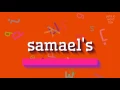 HOW TO PRONOUNCE SAMAEL S s