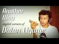 Download Lagu Another Way | Dalan Liyane (English Version) Nafhan Muslih