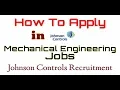 How To Apply in Johnson Controls Recruitment Mechanical Engineering jobs