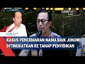 Download Lagu Kasus Pencemaran Nama Baik Jokowi Ditingkatkan ke Tahap Penyidikan