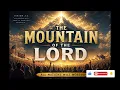 The Mountain of the Lord | All Nations Will Worship (Epic Prophetic Worship Anthem)