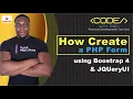 How To Create a PHP Form using Boostrap 4 and JQUeryUI Trevoir Williams