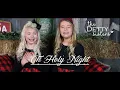 Oh Holy Night - The Detty Sisters