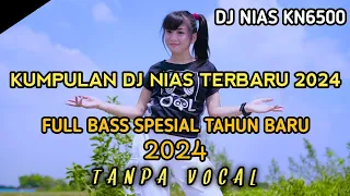 Download KUMPULAN DJ NIAS SPESIAL TAHUN BARU 2024 ✓ FULL BASS - DJ NIAS KN6500 TANPA VOCAL (NITO MUSIK) MP3