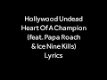 Hollywood Undead - Heart Of A Champion (feat. Jacoby Shaddix & Spencer Charnas) [With Lyrics]