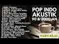 Download Lagu LAGU INDONESIA 90-an \u0026 2000-anBAND POP HITS NOSTALGIA Playlist Full Album Akustik