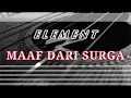 Download Lagu Element - Maaf Dari Surga | Karaoke Gitar Akustik (NO COPYRIGHT)