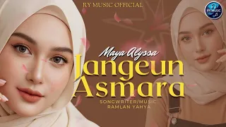 jangeun asmara maya alyssa official music audio 