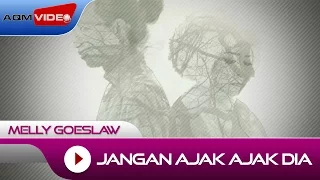 Download Melly Goeslaw - Jangan Ajak Ajak Dia (OST. AADC2) | Official Video MP3