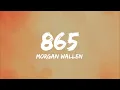 Morgan Wallen  - 865 (Lyrics)