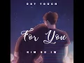 Download Lagu KIM SO IM FOR YOU OST TOUCH SUB INDO