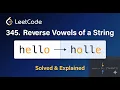 Solving leetcode 345 Reverse Vowels of a String
