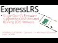 ExpressLRS Complete Setup Guide One OpenTx Firmware for CRSFShot and Firmware Flashing