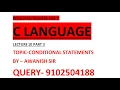 CONDITIONAL STATEMENTS IN C LECTURE 10 PART 3 HINDI C BY AWANISH SIR