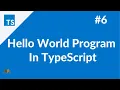Hello World Program in TypeScript TypeScript Course Vcreations Tech