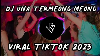 dj una termeong meong viral tiktok 2023