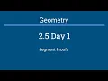Geometry 2 5A - Segment Proofs