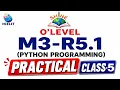 M3 R5 1 PYTHON MOST IMPORTANT PYTHON PRACTICAL QUESTIONS FOR O LEVEL