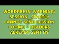 Wordpress Warning session - start Cannot send session cookie