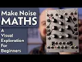Make Noise Maths - Beginner s Guide with Visual Demonstrations