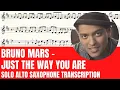 Download Lagu Bruno Mars - Just The Way You Are - Solo Alto Saxophone Sheet Music - Original Key
