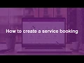 How To - Create a service booking