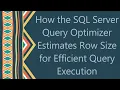 How the SQL Server Query Optimizer Estimates Row Size for Efficient Query Execution