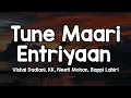 Tune Maari Entriyaan - Vishal Dadlani KK Neeti Mohan Bappi Lahiri Piche mere ashiqon