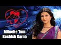 Download Lagu Milne Ki Tum Koshish Karna💓DJ Remix💓New DJ Remix