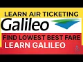 How to find lowest fare Learn Online Galileo How to make PNR in Galileo GDS Galileo Training