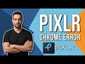 Pixlr Chrome Error Fix Quick Troubleshooting Guide