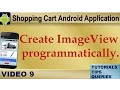 Android Tutorials on Shopping Cart Create Image view programmatically 9