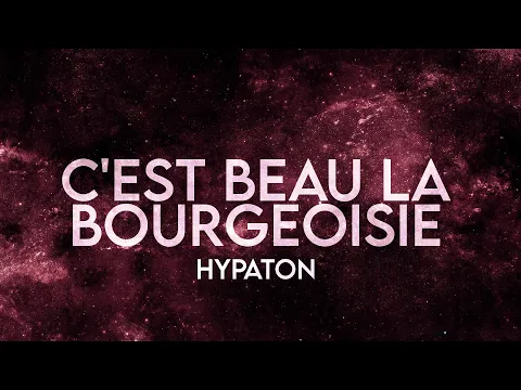 Download MP3 HYPATON - C'est beau la bourgeoisie (Lyrics) [Extended] I'm not crazy, I'm just fond of you