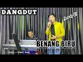 Download Lagu BENANG BIRU - MEGGY Z ( COVER DANGDUT ) JHONEDY BS