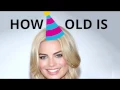 How old is Margot Robbie