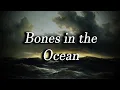 Download Lagu Bones In The Ocean (English / Bristolian Sea Shanty)